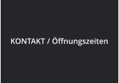 KONTAKT / ffnungszeiten